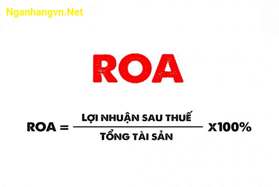 ROA là gì? Công thức tính ROA? Ý nghĩa ROA trong kinh doanh