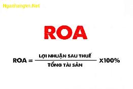 ROA là gì? Công thức tính ROA? Ý nghĩa ROA trong kinh doanh